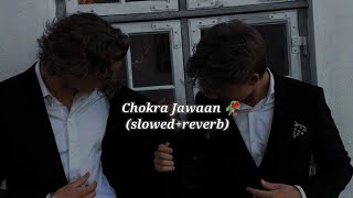 Chokra Jawaan slowedreverb [upl. by Butta]