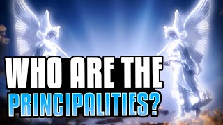 Who Are The Principalities [upl. by Anoid288]