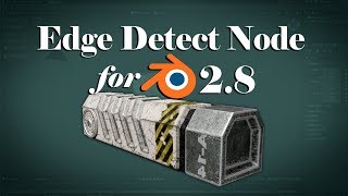 Edge Detect Node for Blender 28 [upl. by Paine121]