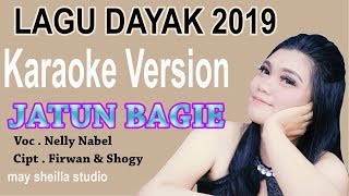 KARAOKE JATUN BAGIE LAGU DAYAK TERBARU 2019 Official [upl. by Rossen162]