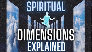 The 9 Spiritual Dimensions Explained  This Will Evolve Your Consciousness [upl. by Nesnaj]