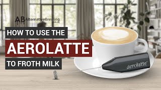 How To Use the AeroLatte To Froth Milk [upl. by Earahs]