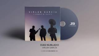 Virlan Garcia  Dias Nublados Official Audio [upl. by Joh]