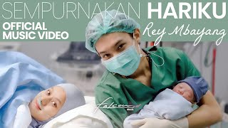 Rey Mbayang  Sempurnakan Hariku Official Music Video [upl. by Lalage]