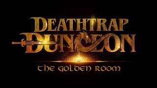 Deathtrap Dungeon The Golden Room  Teaser Trailer [upl. by Mellitz584]