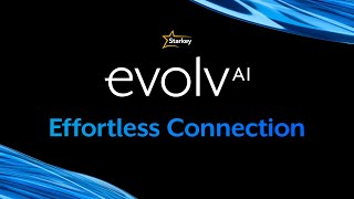 Starkey Evolv AI  Effortless Connection [upl. by Collayer]