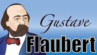 Gustave Flaubert Sa vie  Biographie [upl. by Sinoda141]