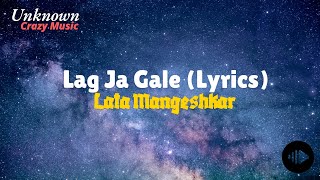 Lag Ja Gale  Lata Mangeshkar Lyrics [upl. by Gilbert]