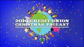 2013 Credit Union Christmas Pageant [upl. by Frye]