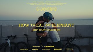 How to Eat an Elephant A Cycling Documentary [upl. by Attenauq]