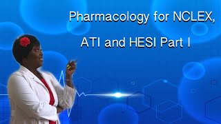 Pharmacology Part I for NCLEX ATI and HESI [upl. by Eahsed]