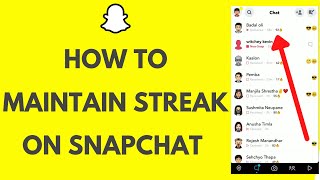 Snapchat Streak How to Maintain Streak on Snapchat [upl. by Eelynnhoj]