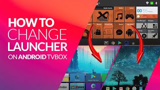 How To Change Launcher On Android TVBOXES 2021 [upl. by Woodward]