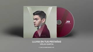 Virlan Garcia  Lluvia En Tus Pestañas Official Audio [upl. by Gnolb]