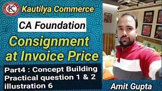 CA Foundation  Consignment Account at invoice Price  Concept Building  practical question 1 amp 2 [upl. by Xanthe925]