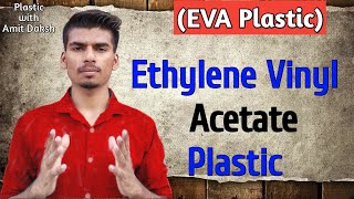 Ethylene Vinyl Acetate EVA Plastic Material 📖📖📖 [upl. by Means]