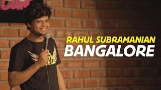 Bangalore  Stand up Comedy by Rahul Subramanian [upl. by Einhpets447]