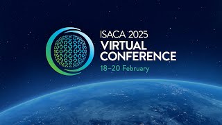 ISACA 2025 Virtual Conference [upl. by Hgierb]