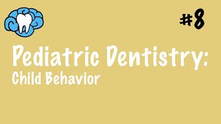 Pediatric Dentistry  Child Behavior  INBDE ADAT [upl. by Lowney606]