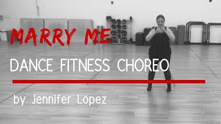 Marry Me by JLo  Dance Fitness Routine [upl. by Notloc]