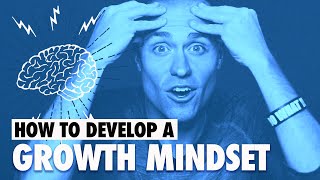 How to Develop a Growth Mindset [upl. by Aguste]