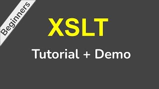 XSLT Beginner Tutorial with Demo [upl. by Yatnoed]