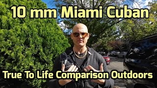 Miami Cuban  10mm Outdoor Sizing [upl. by Nirot400]