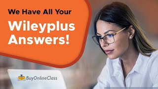 We have all your Wileyplus answers  Buyonlineclass [upl. by Ellett]