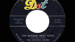 1957 HITS ARCHIVE The Banana Boat Song  Fontane Sisters [upl. by Hael310]