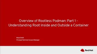 Overview of Rootless Podman Part 1  Understanding Root Inside and Outside a Container [upl. by Lareena]