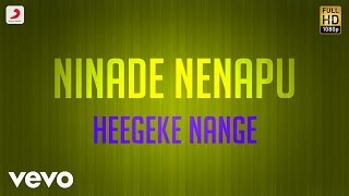 Ninade Nenapu  Heegeke Nange Lyric  Mahesh Patel [upl. by Etteloiv81]