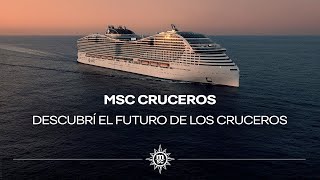 MSC Cruceros  Descubrí el futuro de los cruceros [upl. by Nynnahs]