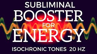 SUBLIMINAL ENERGY BOOSTER  Feel Wide Awake Energetic amp Alert With Isochronic Tones  Beta Waves [upl. by Yelyab]