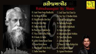 Rabindrasangeet by Shaan  রবীন্দ্রসঙ্গীত  শান  Audio Jukebox  IndianMusic [upl. by Sikram]