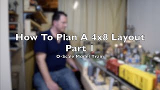 How To Plan A Small 4x8 Layout Part I O Scale Model Train [upl. by Akiv]