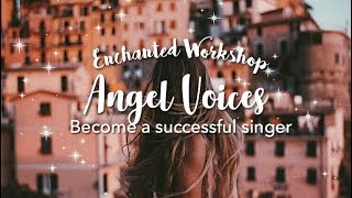 ❛❛Angel Voice❜❜ ━ ✯Ultimate Singer Combo  Listen once subliminal✯ [upl. by Harrat]