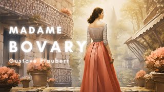 Madame Bovary Full Audiobook  Classic French Literature by Gustave Flaubert [upl. by Abas]