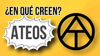 ATEOS ¿En que Creen  LO QUE NO SABIAS DEL ATEISMO [upl. by Nehemiah676]