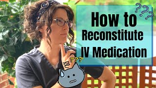 How to Reconstitute IV Medication  Nursing Skills [upl. by Adella]