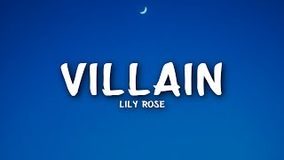 Lily Rose  Villain Lyrics [upl. by Elttil]