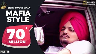 Mafia Style Official Song  Sidhu Moose Wala  Aman Hayer  Latest Punjabi Song 2019 [upl. by Attenyl496]