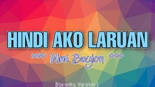 Mimi Baylon  HINDI AKO LARUAN Karaoke Version [upl. by Laden]