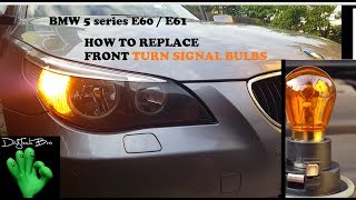 BMW 5 series E60  E61 front turn signal bulb replacement HOW TO [upl. by Yelkreb]