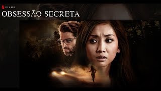 OBSESSÃO SECRETA  FILME 2019  TRAILER OFICIAL NETFLIX [upl. by Atter]