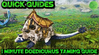 Ark Quick Guides  Doedicurus  The 1 Minute Taming Guide [upl. by Tichon168]