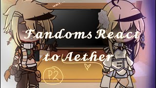 Fandoms react to Aether Part 26 [upl. by Eidnahs29]