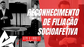 DIREITO DE FAMÍLIA Reconhecimento de filiação socioafetiva [upl. by Noramac]