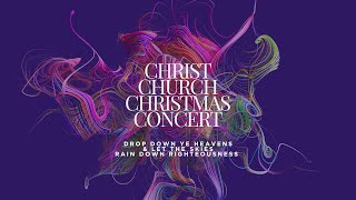 Christ Church Christmas Concert 2024 [upl. by Sajet]