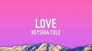 Keyshia Cole  Love Lyrics [upl. by Azilem]