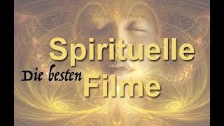 Die 5 besten spirituellen Filme amp Dokus die man gesehen haben muss [upl. by Neram]